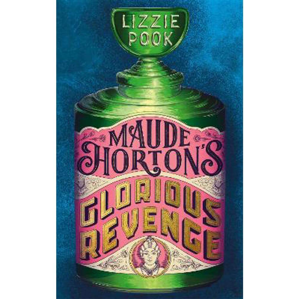 Maude Horton's Glorious Revenge: The most addictive Victorian gothic thriller of the year (Hardback) - Lizzie Pook